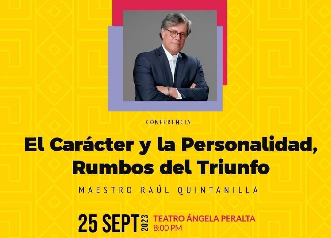 Raúl Quintanilla Matiella conferencista reconocido en México y el extranjero disertará en Mazatlán sobre “El carácter y la personalidad, rumbos del triunfo”